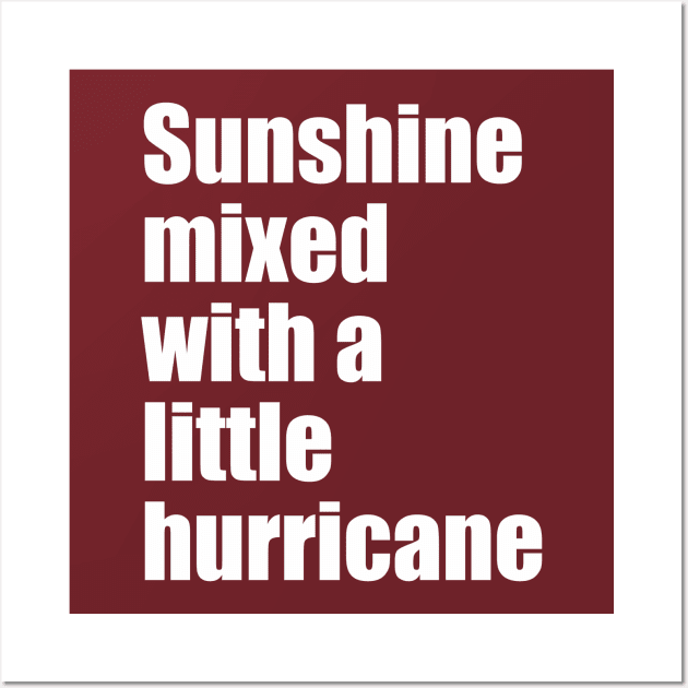 Sunshine mixed with a little hurricane Wall Art by Qasim